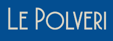 Le Polveri